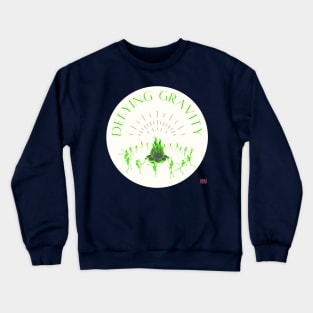 Defying gravity Crewneck Sweatshirt